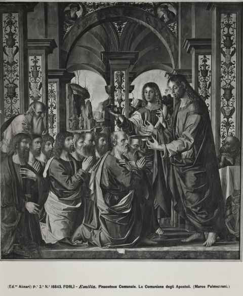 Alinari, Fratelli — Forlì - Emilia. Pinacoteca Comunale. La Comunione degli Apostoli. (Marco Palmezzani.) — insieme